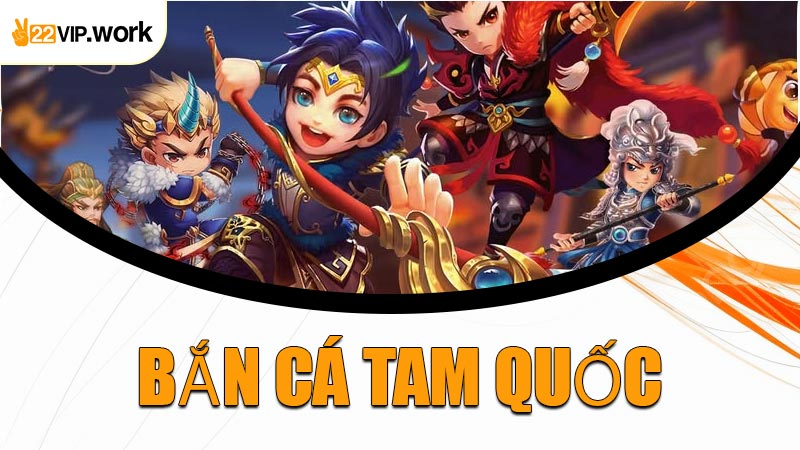 Bắn Cá Tam Quốc
